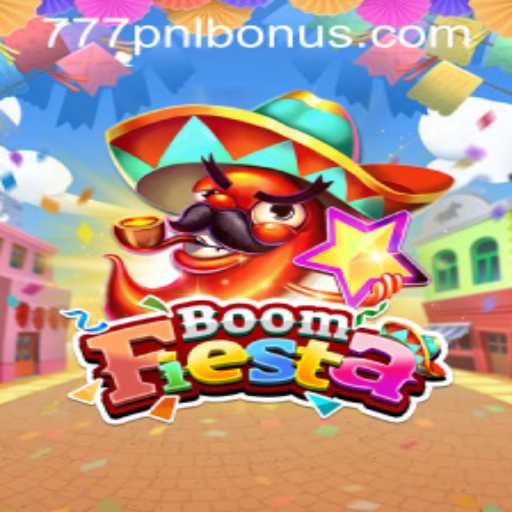 BoomFiesta: A Thrilling New Adventure with 777PNL