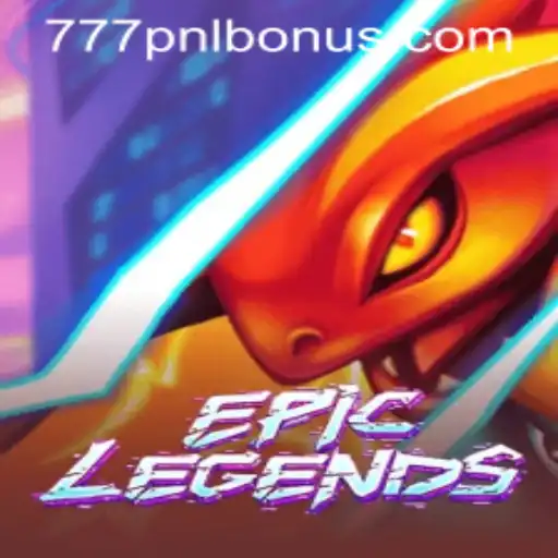 EpicLegends: Immersive Adventure with 777PNL