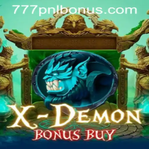 Exploring XDemonBonusBuy: The Ultimate Gaming Experience with the 777PNL Touch